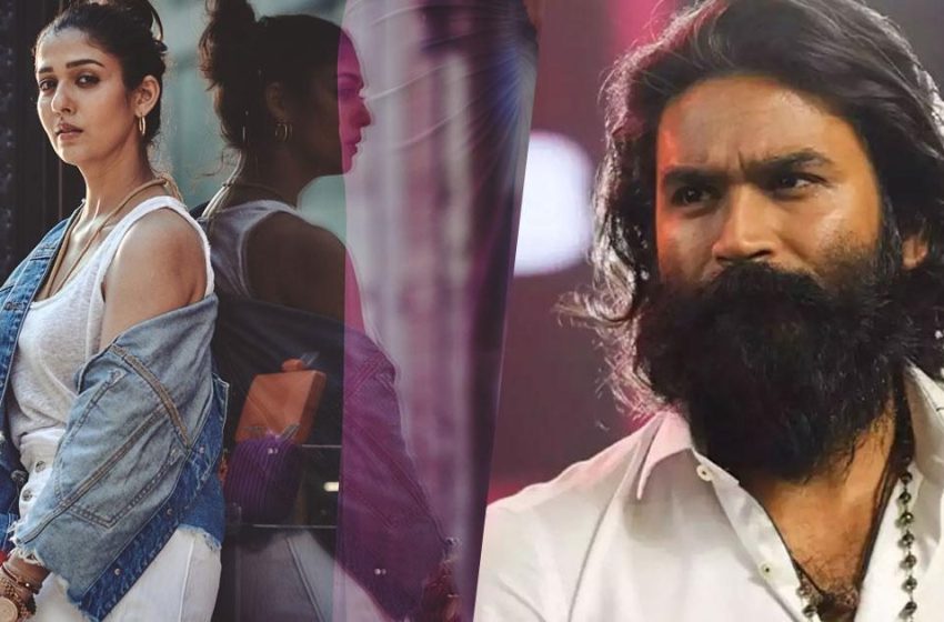  ധനുഷ് നല്‍കിയ ഹരജിയില്‍ നയന്‍താരക്ക് നോട്ടീസ് അയച്ച് മദ്രാസ് ഹൈക്കോടതി