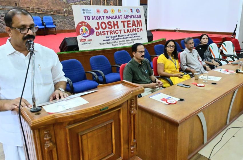  ക്ഷയരോഗ മുക്ത ഭാരതം; ജില്ലയില്‍ സജ്ജമായി ജോഷ് ടീം